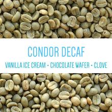 Load image into Gallery viewer, CONDOR COLOMBIA EA DECAF SINGLE ORIGIN - GREEN BEANS
