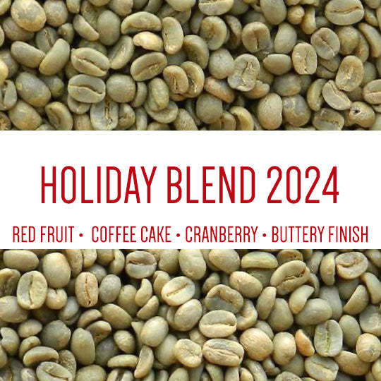 Holiday Blend 2024 UNROASTED GREEN BEANS Good Brothers Coffee LLC.