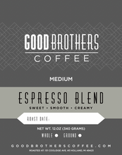 Load image into Gallery viewer, GOOD BROTHERS ESPRESSO BLEND ROASTED