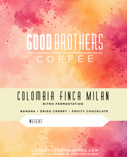 Load image into Gallery viewer, Colombia Finca Milan Culturing Nitro "Toffee" Fermentation Caturra GREEN